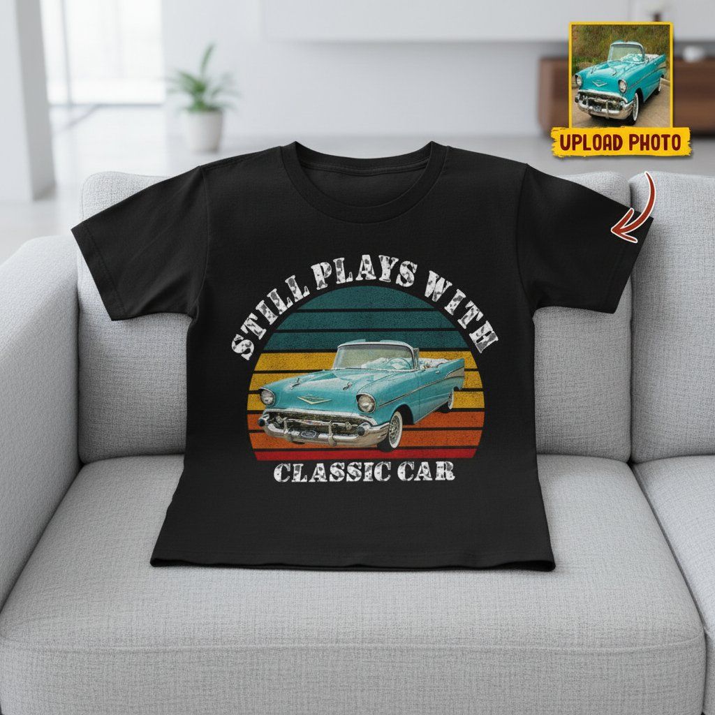 Custom Still Plays Cars Vintage T-Shirt — Custom Gift HTJ2S