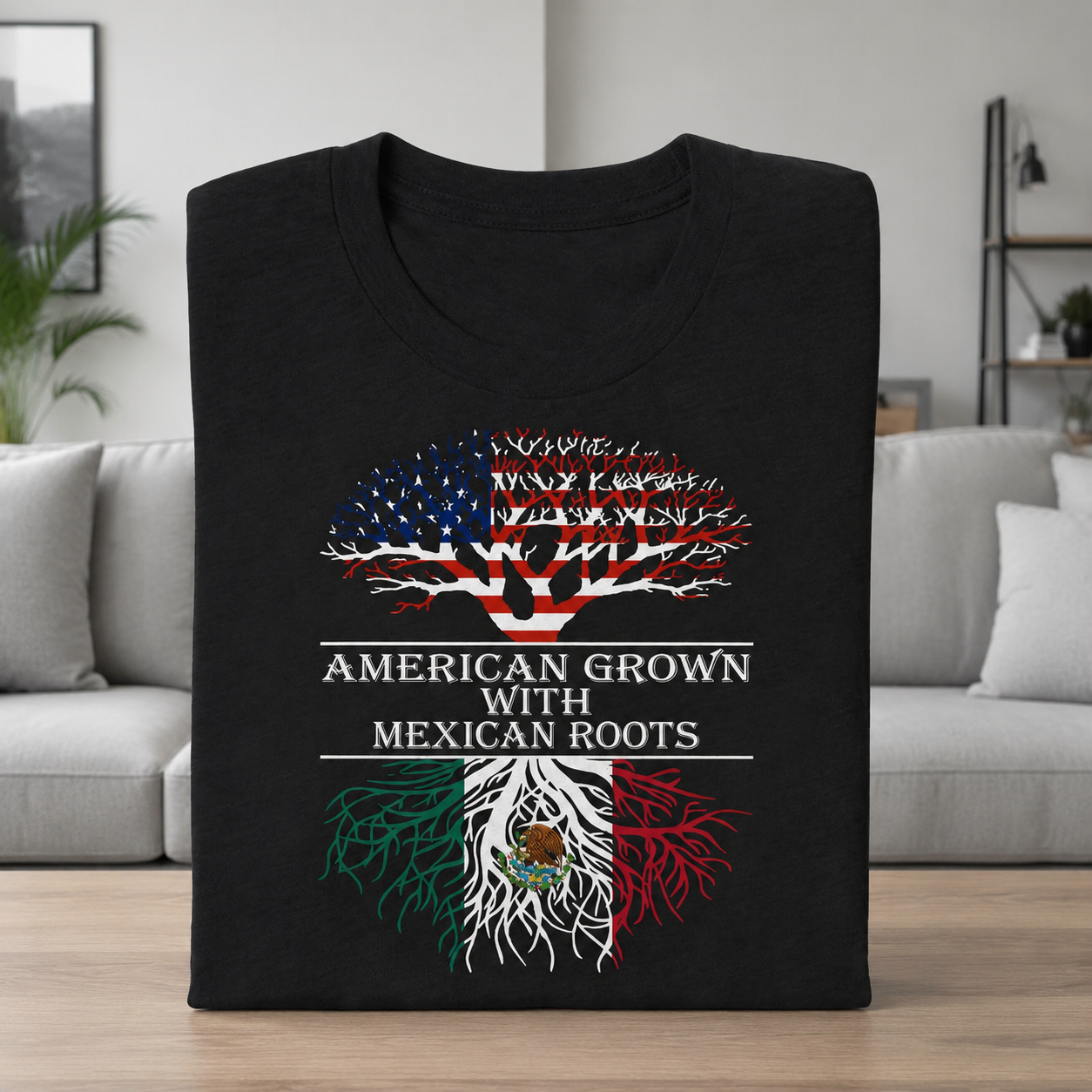 Custom American Grown Mexican Roots T-Shirt — Patriotic Gift 9YTS7