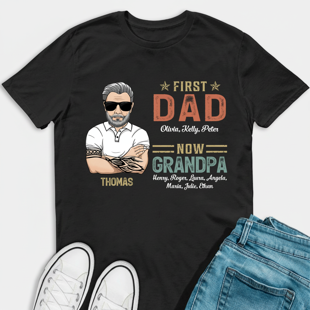 Custom First Dad Now Grandpa T-Shirt — Gift for Dad 2HHBR