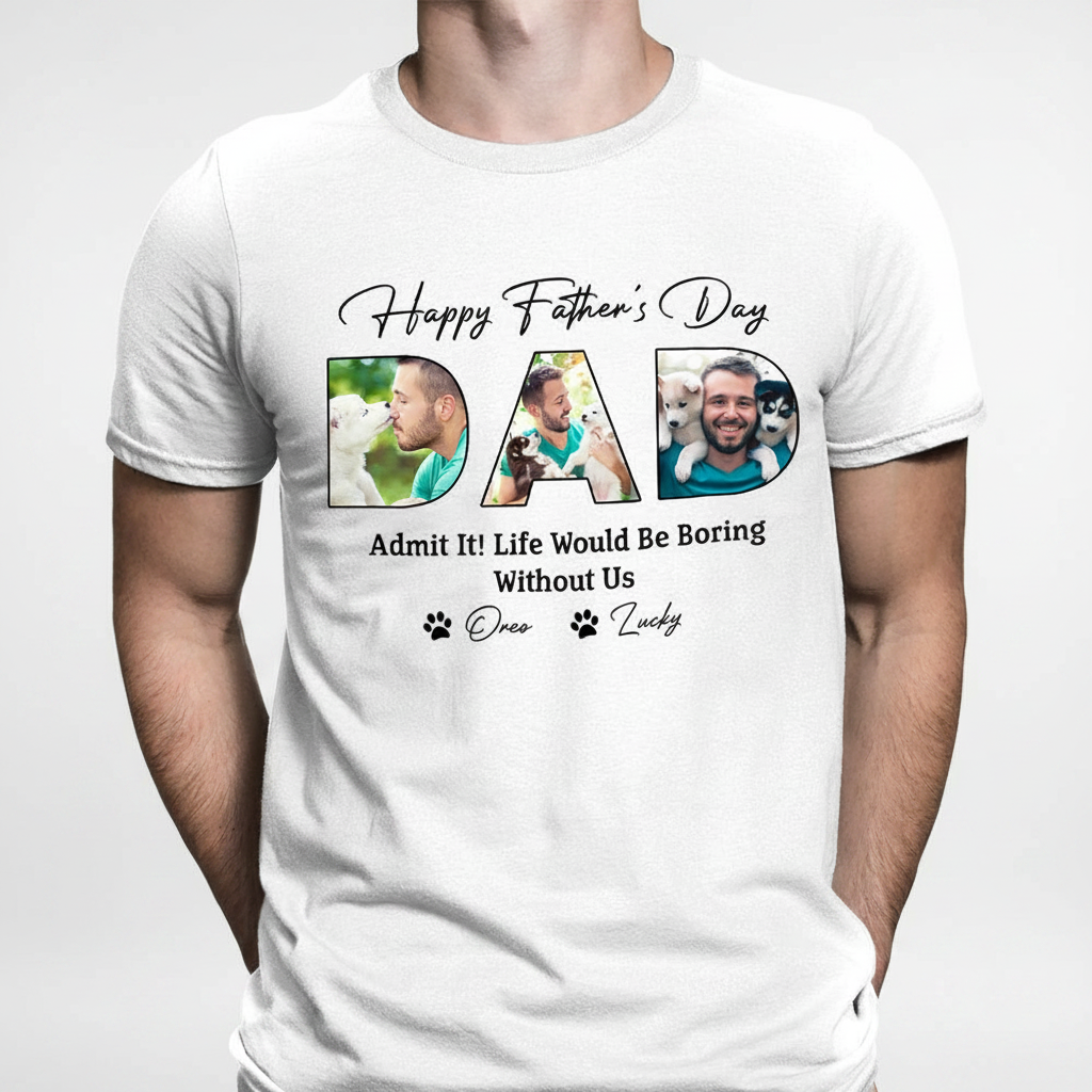 Custom Happy Fathers Day Life T-Shirt — Gift for Dad KKGCA