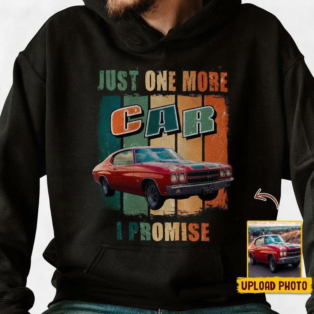 Custom Just One More Car T-Shirt — Custom Gift NGN75