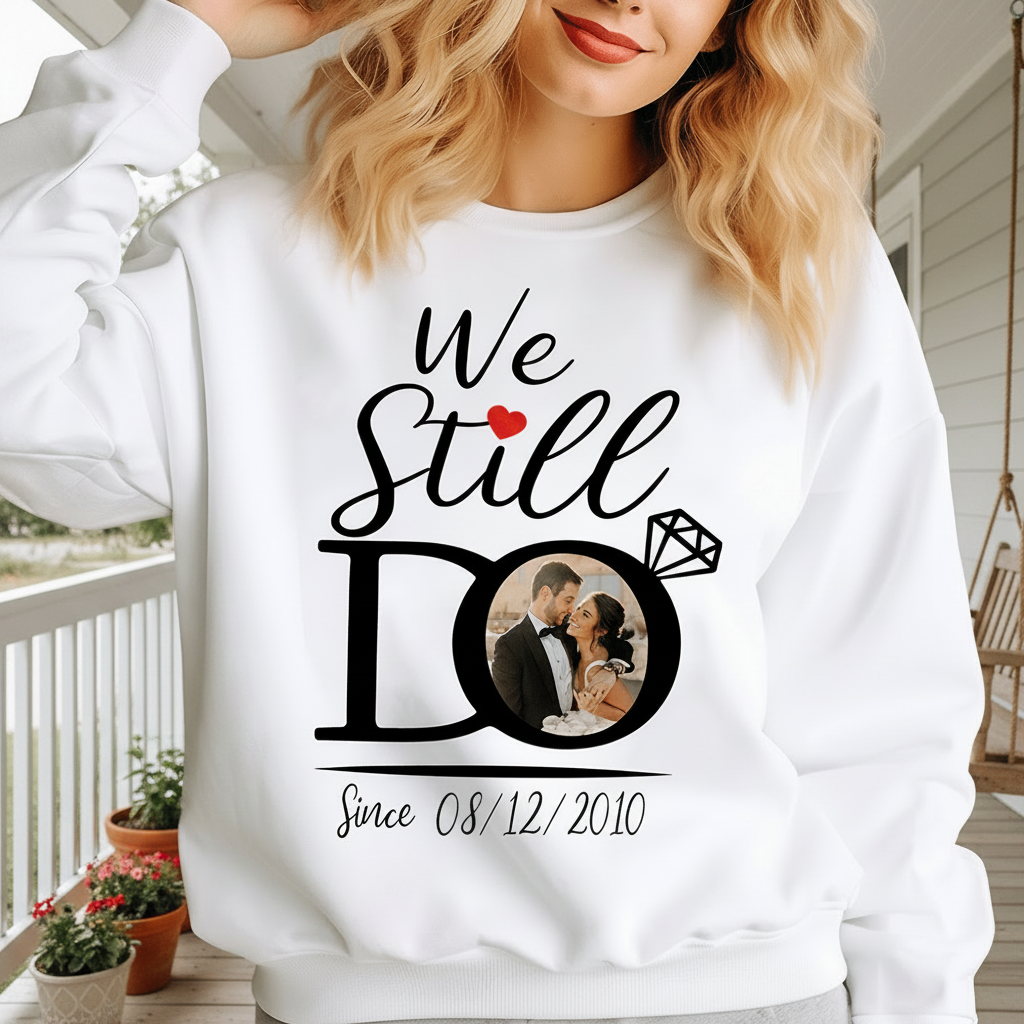 Custom We Still Do Matching T-Shirt — Couple Gift 7D2QZ