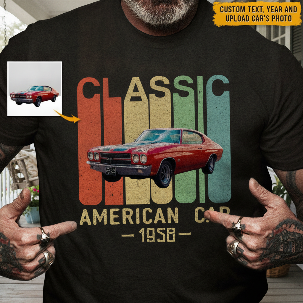 Custom Classic Car Vintage T-Shirt — Custom Gift 7ZXAM