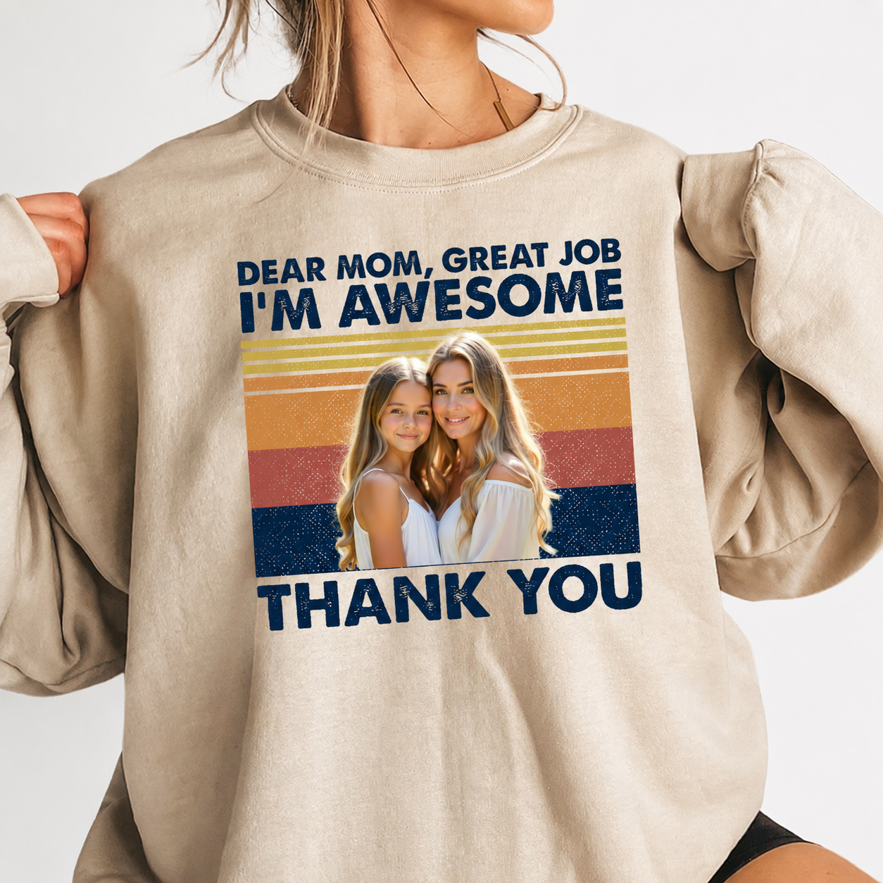 Custom Dear Mom Great Job T-Shirt — Gift for Mom XZ39X