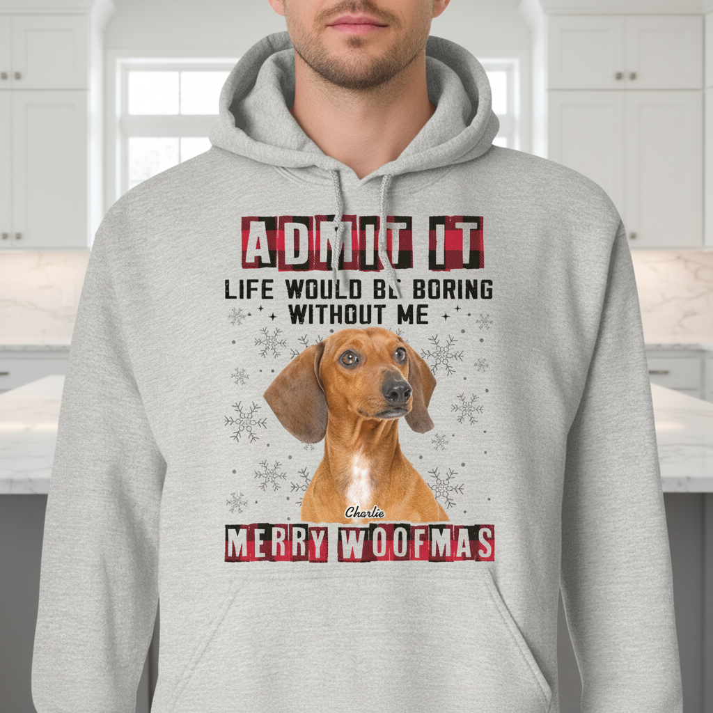 Custom Admit It Funny Life T-Shirt — Gift for Dog Lovers 2J2AR