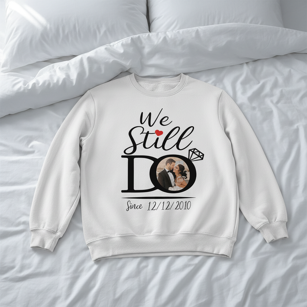 Custom We Still Do Matching T-Shirt — Couple Gift 7D2QZ