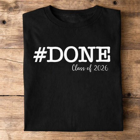 Custom Done Class T-Shirt T-shirt - main product view with custom photo design