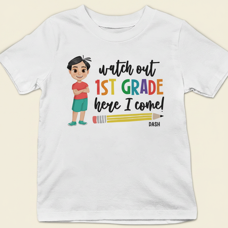 Watch Out Kindergarten Here I Come - Gift For Kids, Back To School - Personalized T Shirt ZA8DG