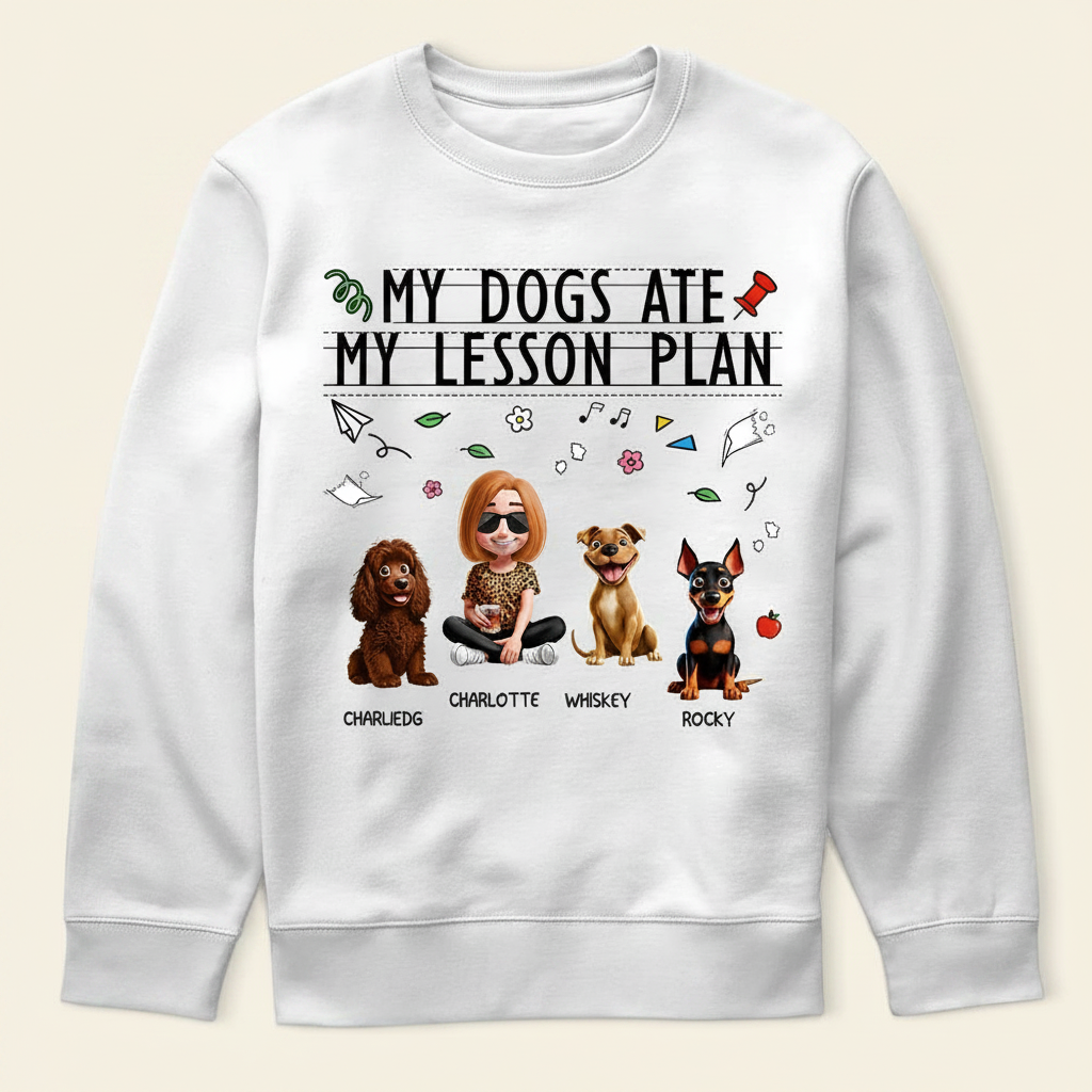 My Dog Ate My Lesson Plan Teacher - Personalized T Shirt 0TIRC