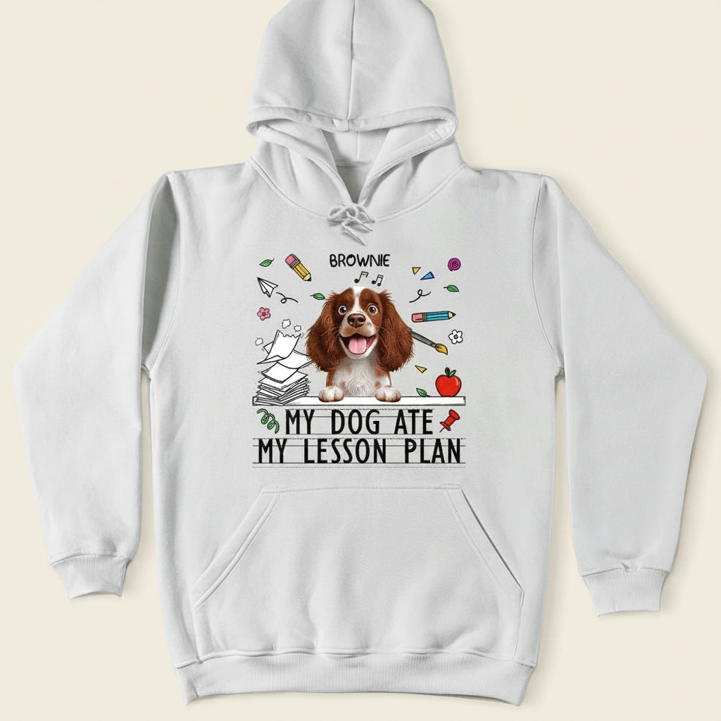 My Dog Ate My Lesson Plan - Personalized T Shirt FE5VA