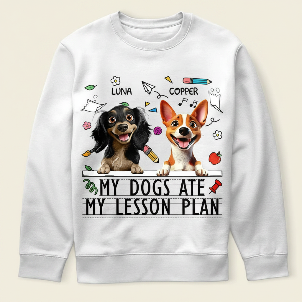 My Dog Ate My Lesson Plan - Personalized T Shirt FE5VA