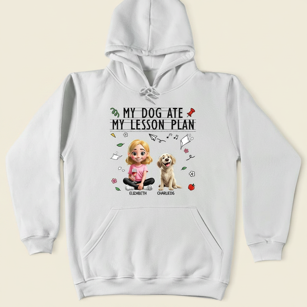 My Dog Ate My Lesson Plan Teacher - Personalized T Shirt 0TIRC