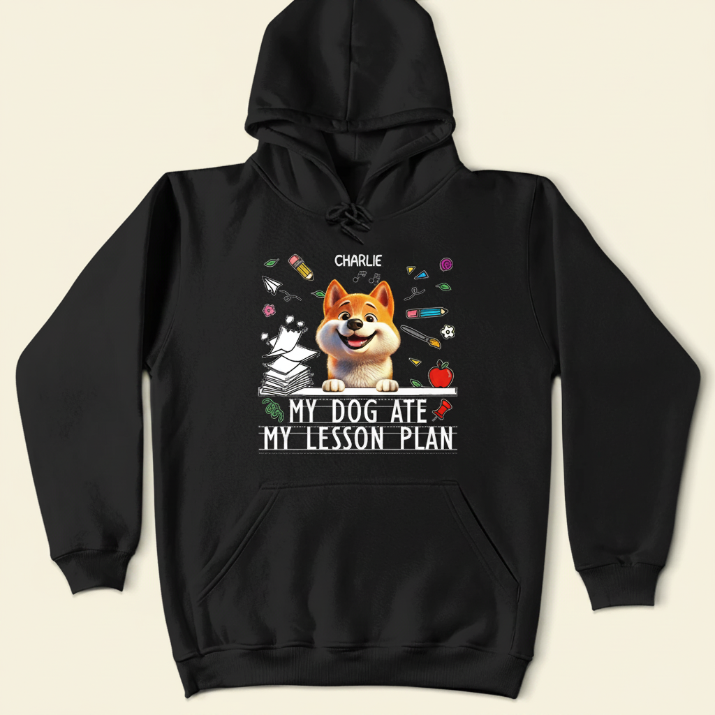 My Dog Ate My Lesson Plan Funny - Personalized T Shirt R04RO
