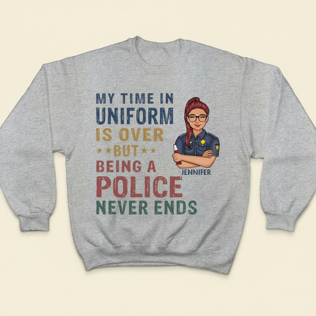 My Time In Uniform Is Over But Being Nurse - Gift For Retired - Personalized Custom T Shirt PPCPF