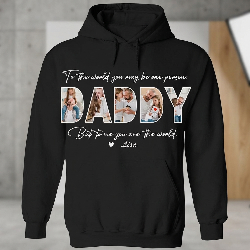 Custom Photo To The World You May Be One Person Dad Shirt K228 889014