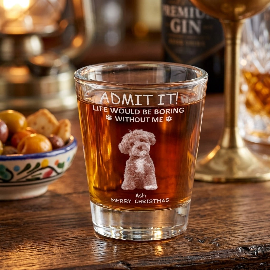 Custom Photo Life Would Be Boring Without Me Dog Cat Engraved Shot Glass
