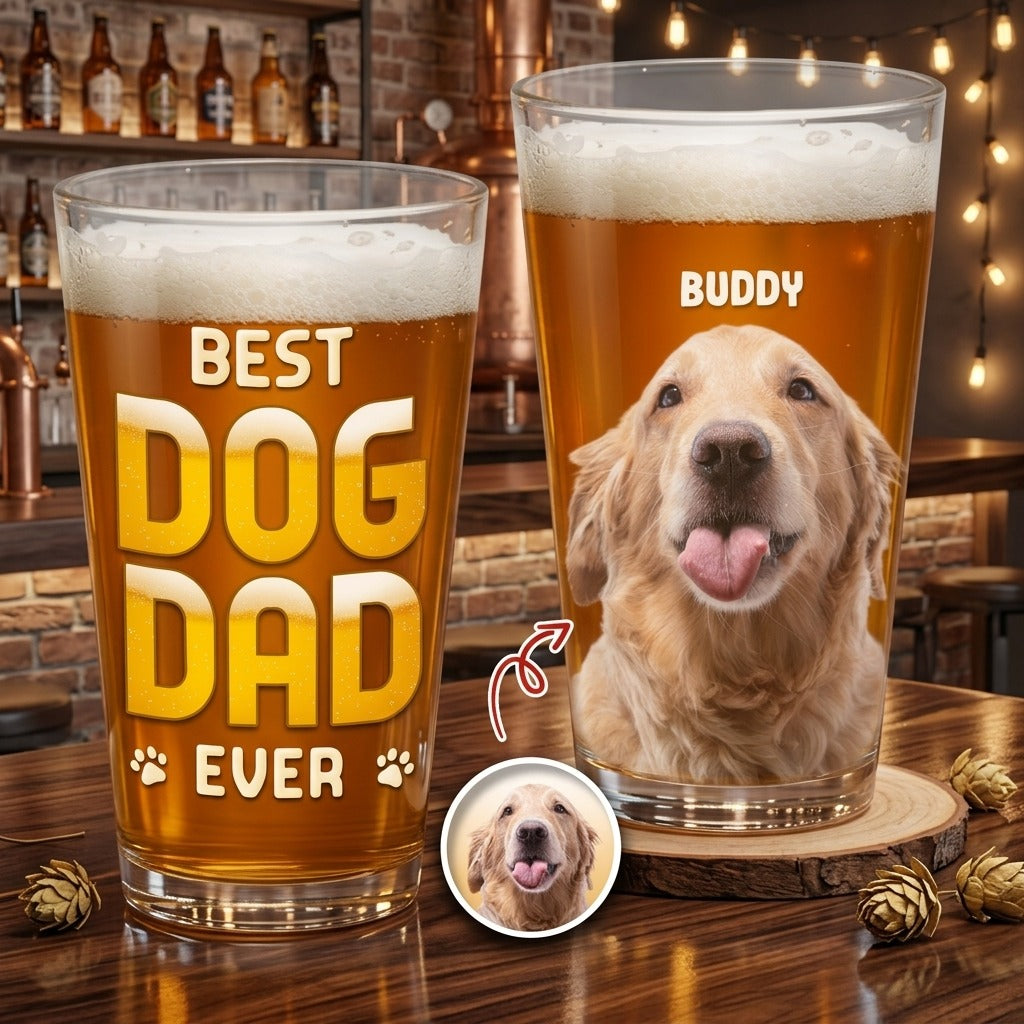 Custom Photo Best Dog Dad Ever Dog Father Print Beer Glass