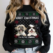 Custom Photo Ugly Christmas Ya Filthy Animal Dog Cat Sweatsh