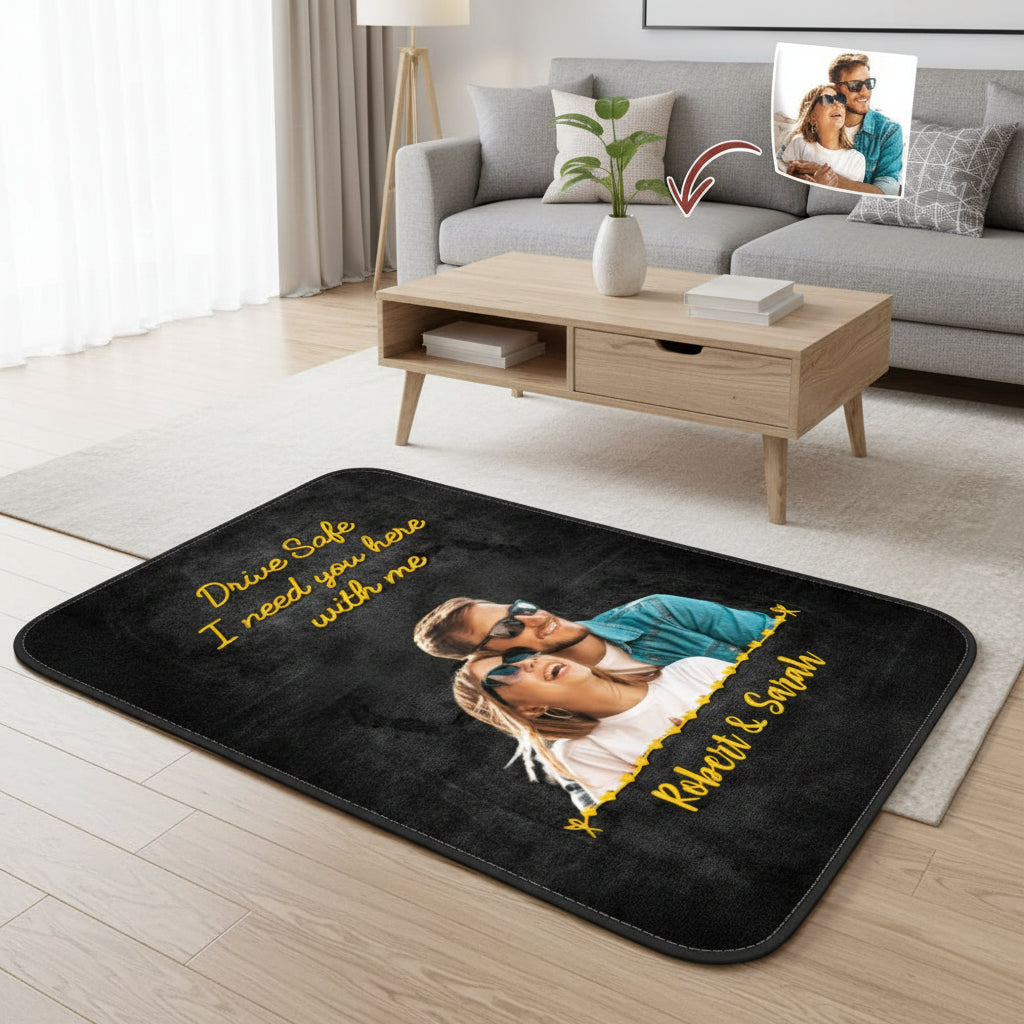 Drive Safe I Need You Here With Me Car Mats, Upload Photo, H