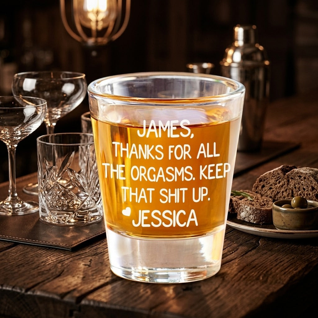 Custom Name Thanks For All The Orgasms Print Shot Glass Couple Gift