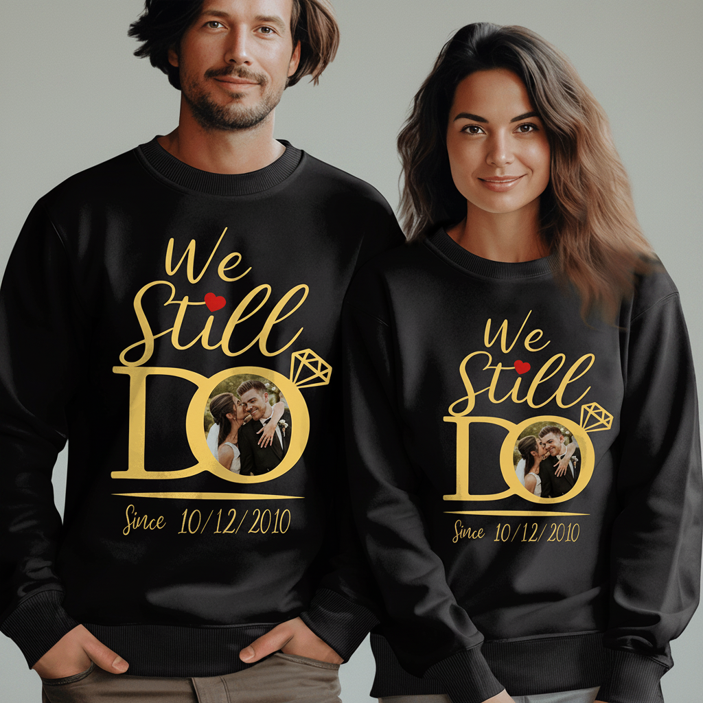 Custom Photo We Still Do Matching Anniversary Couple Dark Sh