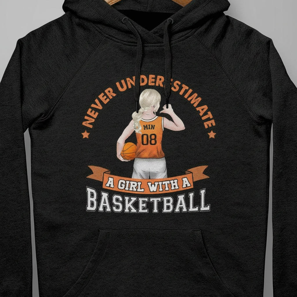 Basketball Shirt, Never Underestimate A Girl With Basketball