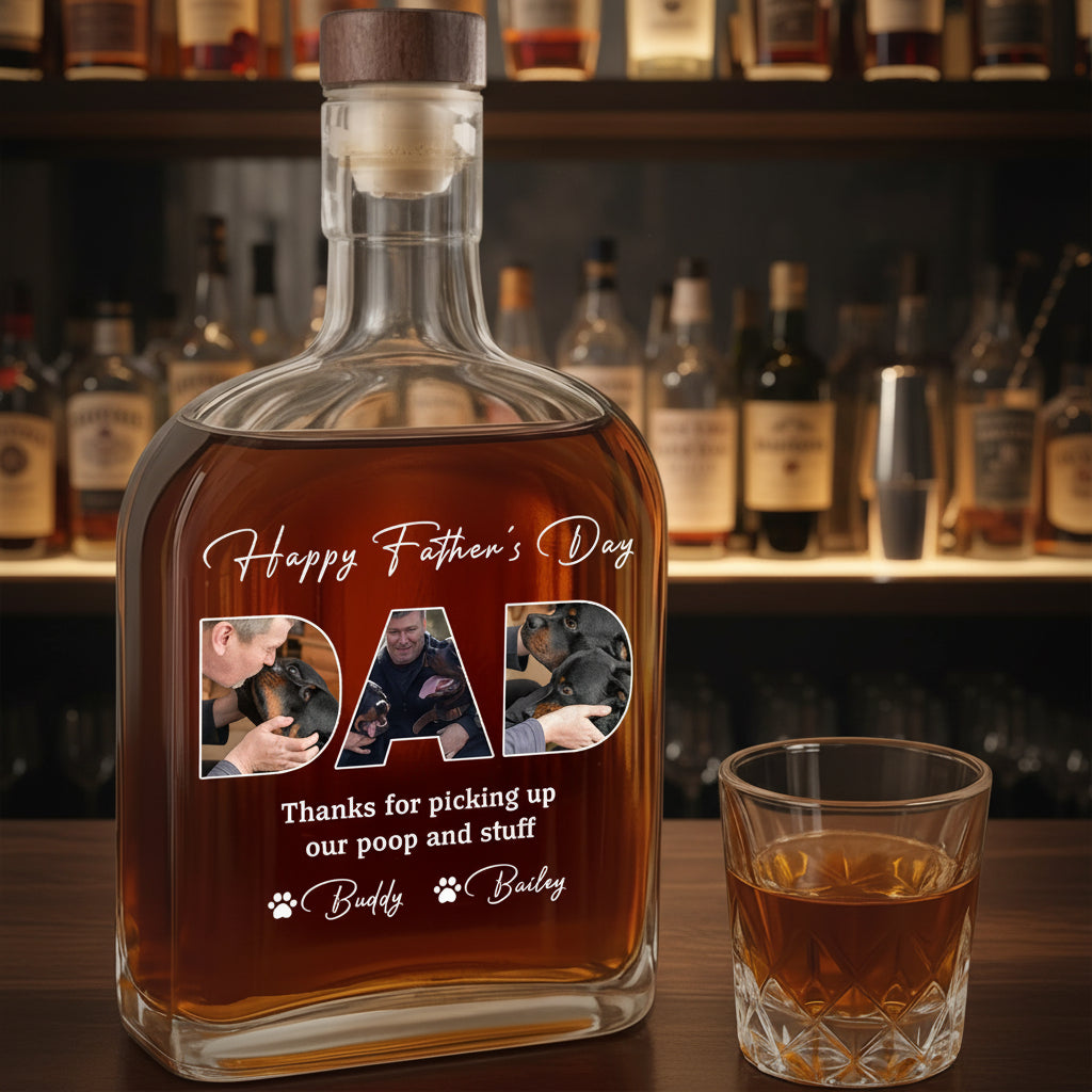Custom Photo Thanks For Picking Up My Poop And Stuff Whiskey Bottle