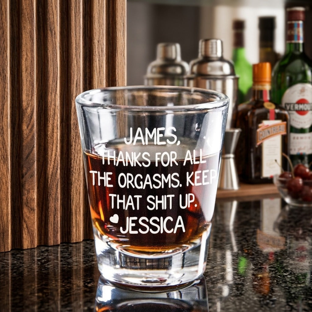 Custom Name Thanks For All The Orgasms Print Shot Glass Couple Gift