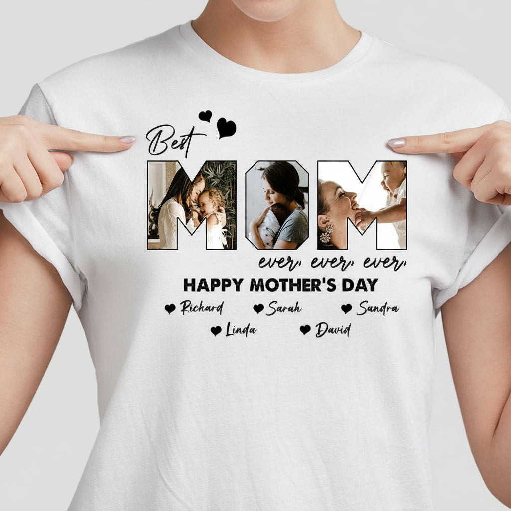 Custom Photo Best Mom Ever Ever Bright Shirt N304