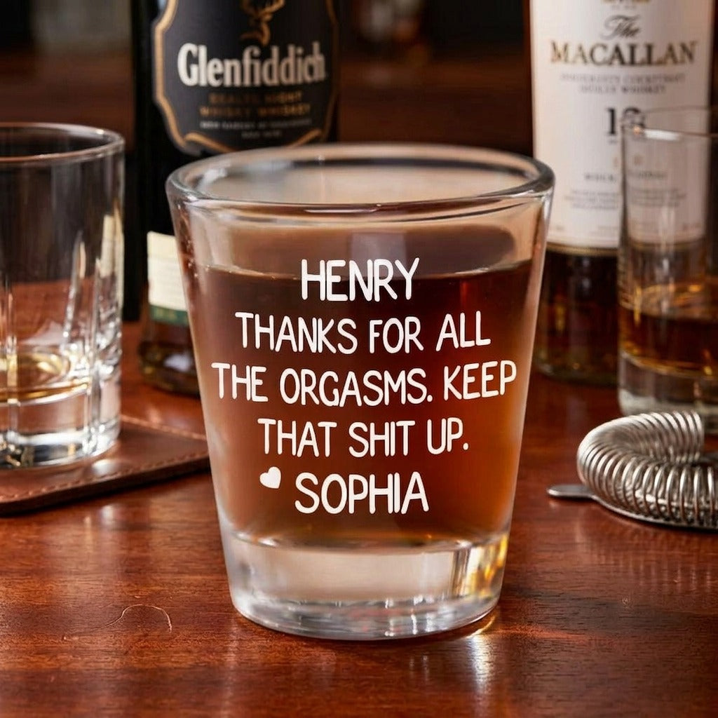 Custom Name Thanks For All The Orgasms Print Shot Glass Couple Gift