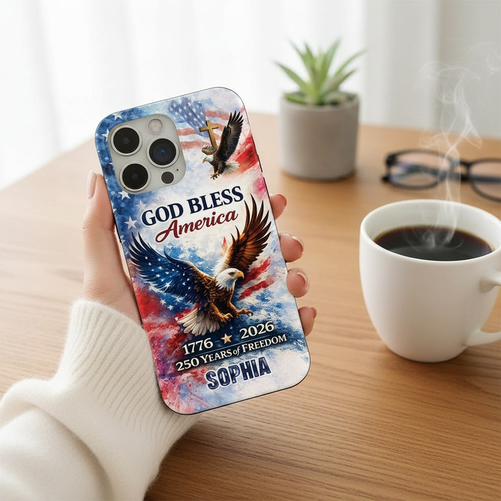 Custom Name Patriotic 250th Anniversary God Bless America Eagle 1776–2026 Phone Case