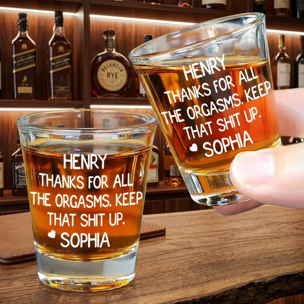 Custom Name Thanks For All The Orgasms Print Shot Glass Couple Gift