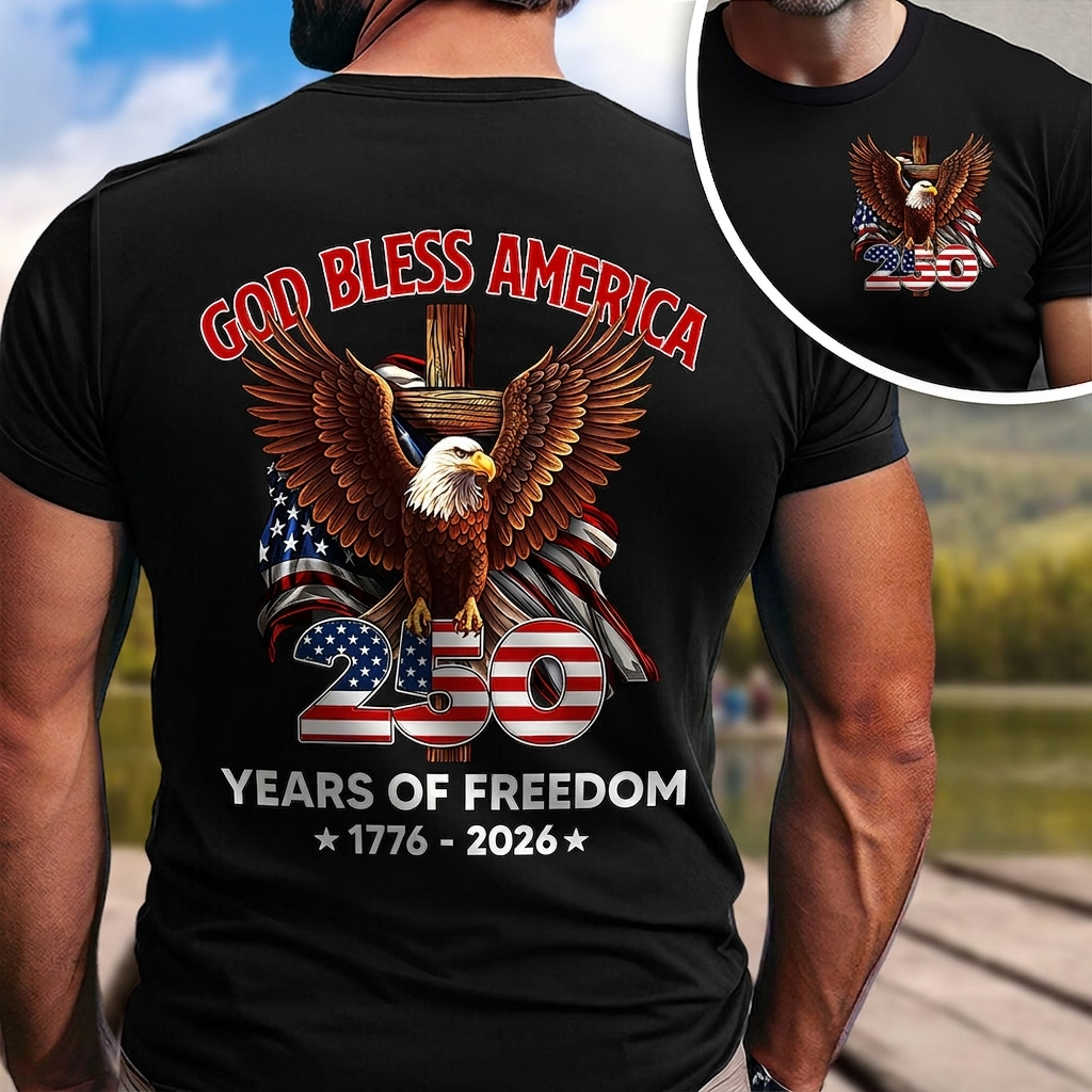 God Bless America - Celebrate 250 Years Of Freedom 1776 - 2026 Back & Front Dark Shirt