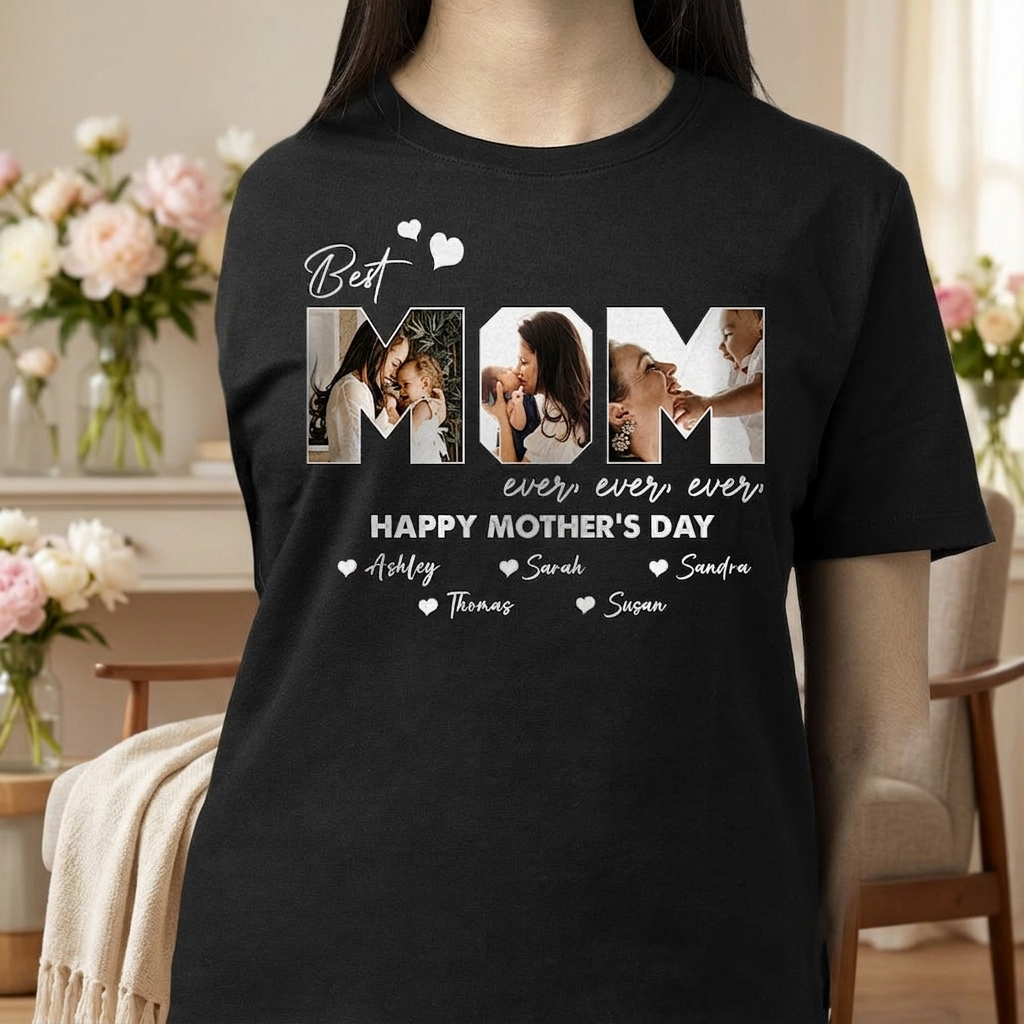 Custom Photo Best Mom Ever Ever Mother's Day Shirt NHS87 889125
