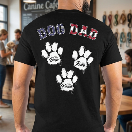 Custom Dog Dad Mom Backside T-Shirt — Gift for Dad BNGAS