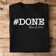 Custom Done Class T-Shirt — Gift for Dad G9E23