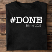 Custom Done Class 2026 Graduation T-Shirt 2 — Custom Gift Z9W6P