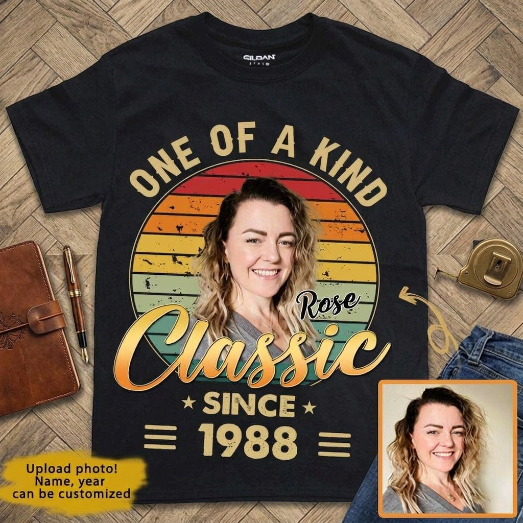 One Of A Kind Classic Upload Photo Birthday Shirt