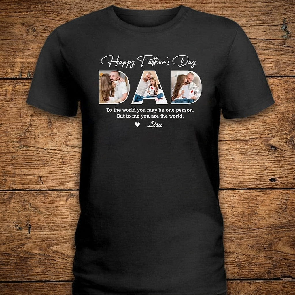 Custom Photo Happy Father's Day To Me You Are The World Dark Shirt K228 889012