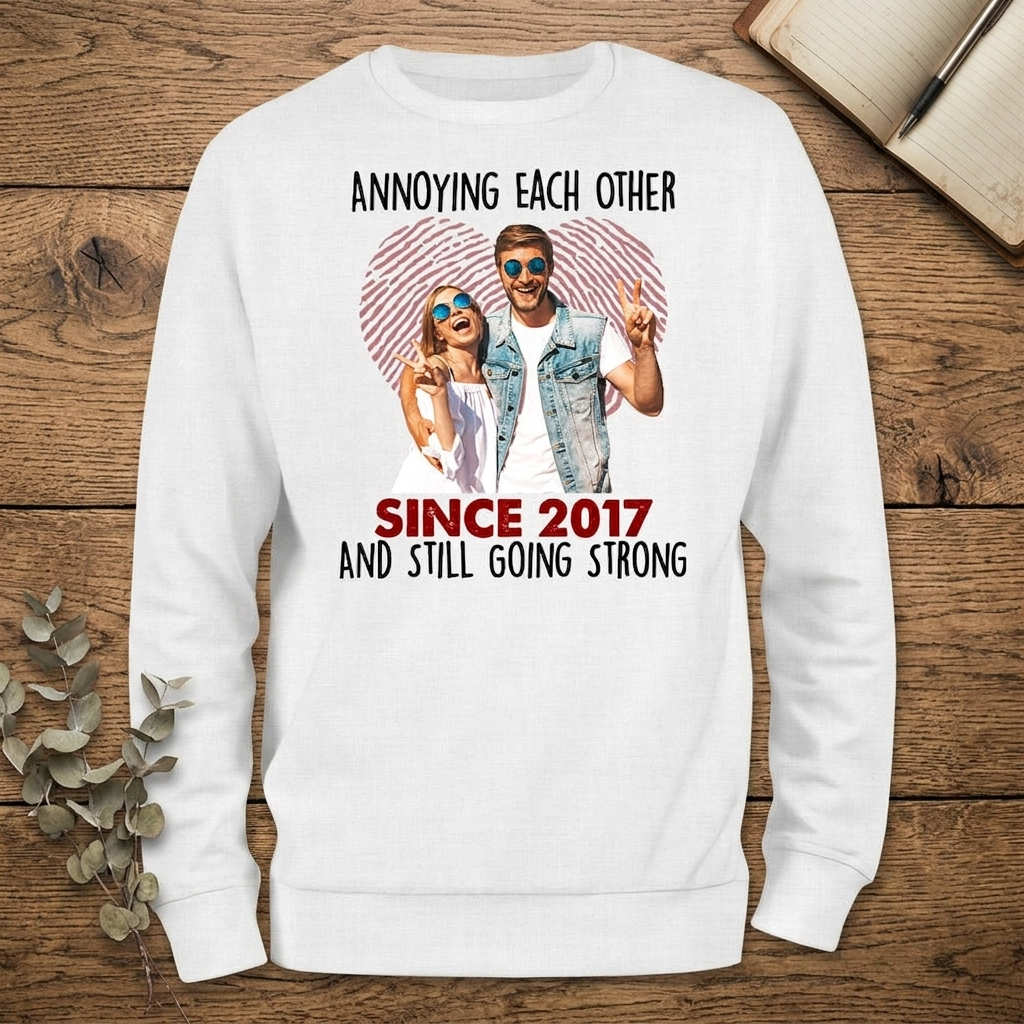 Custom Annoying Each Other Since Year T-Shirt — Couple Gift 6FX3J