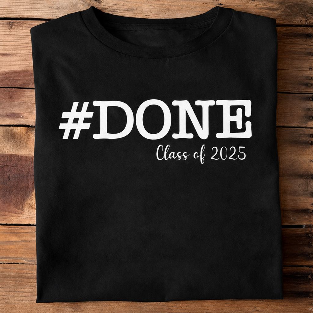 Custom Done Class T-Shirt — Gift for Dad G9E23