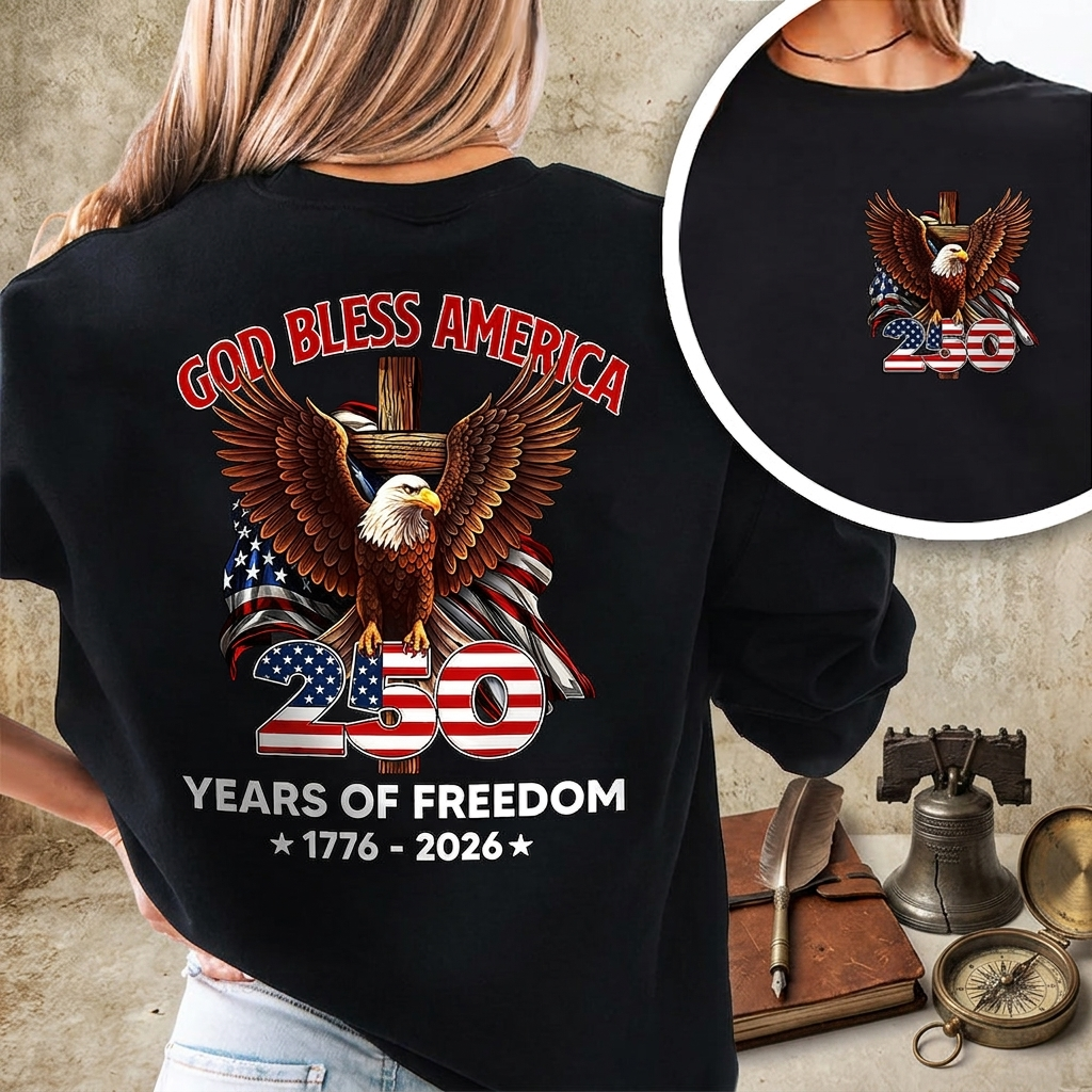 God Bless America - Celebrate 250 Years Of Freedom 1776 - 2026 Back & Front Dark Shirt