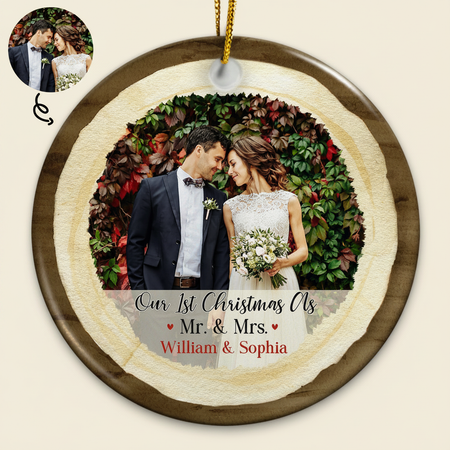 Custom Photo Our First Christmas As Mr & Mrs - Christmas Gift For Wedding Married Couples - Personalized Custom Circle Ceramic Ornament 6DVO5